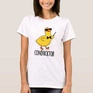 Con-duck tor Funny Music Conductor Duck Pun T-Shirt