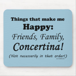 Concertina macht mich glücklich mousepad