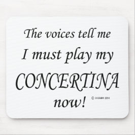 Concertina Stimmen sagen, müssen spielen Mousepad