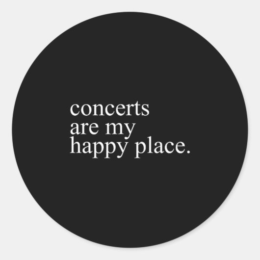 Concerts Are My Happy Place Funny Concerts Lover M Runder Aufkleber (Vorderseite)