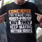 Concierge Ich versuche, die Dinge Lustige Sprüche  T-Shirt