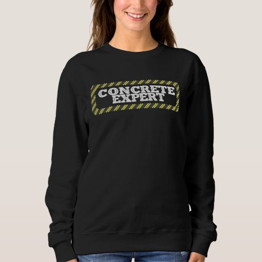 concrete expert concrete finisher sweatshirt (Vorderseite)