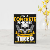 Concrete Finisher I Don't Stop When I'm Tired Ceme Karte (Gelbe Blume)