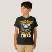 Concrete Finisher I Don't Stop When I'm Tired Ceme T-Shirt (Vorne ganz)