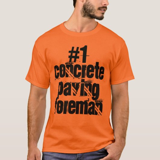 Concrete Paving Foreman T-Shirt (Vorderseite)
