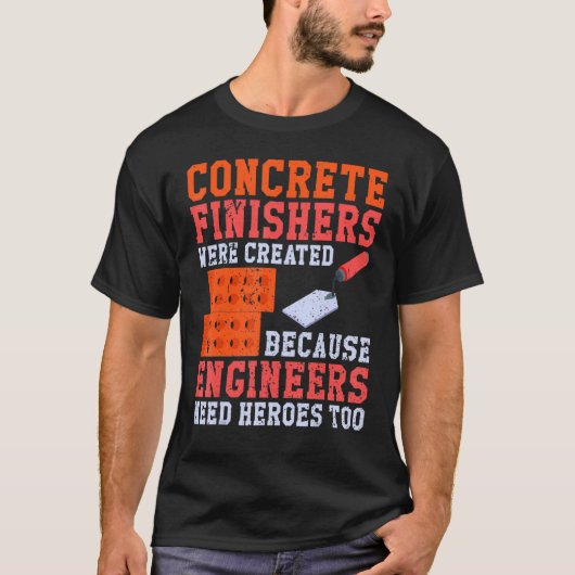 Concrete Worker Finishers im a Concrete Finisher T-Shirt (Vorderseite)