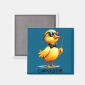 Conductor, Funny Duck Quote Magnet (Vorderseite/Rückseite)
