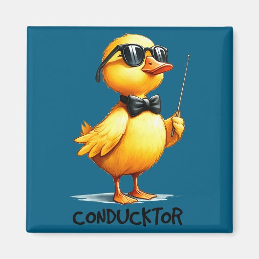 Conductor, Funny Duck Quote Magnet (Vorne)