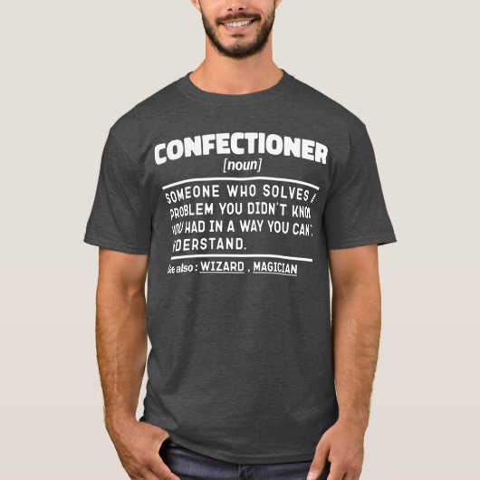 Confectioner Noun Baking Lover Bäckerei Sarcastic T-Shirt (Vorderseite)