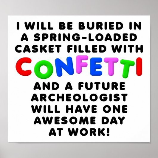 Confetti Casket Funny Poster Sign (Vorne)