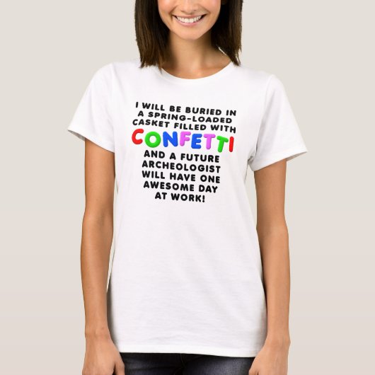 Confetti Casket Funny T - Shirt (Vorderseite)
