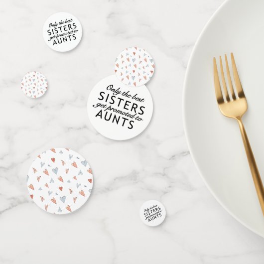 Confetti - The Best Sisters Get Promoted To Aunts Konfetti (Gruppe)