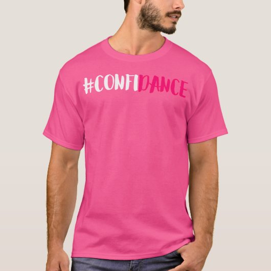 Confidance - Niedliches Dance Graphic and Dance De T-Shirt (Vorderseite)