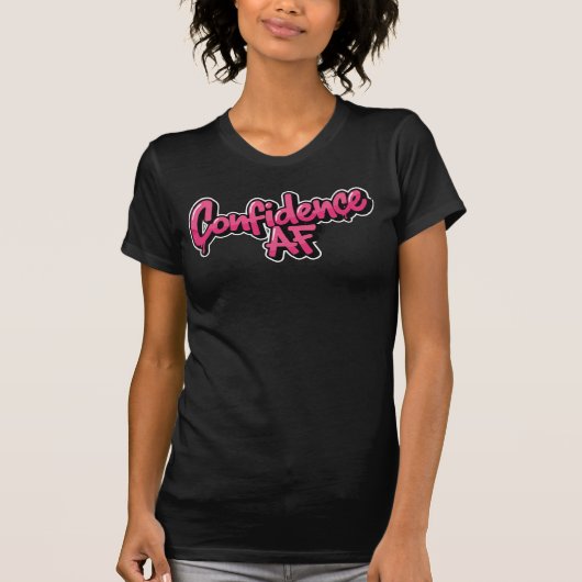 Confidence AF — Bold Pink Street-Style Power T-Shirt (Vorderseite)