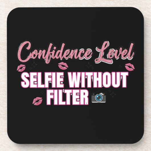Confidence Level: Selfie Without Filter – Funny Sa Getränkeuntersetzer (Vorderseite)