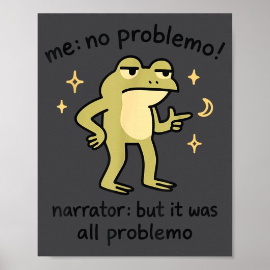 Confident Frog Meme Me No Problem Narrator Quote F Poster (Vorne)
