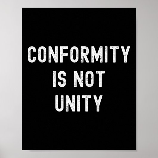 Conformity Is Not Unity - Conservative Republican  Poster (Vorne)