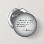 Confucious Zitat Button (Vorne & Hinten)