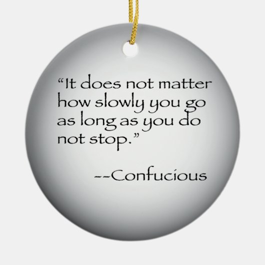 Confucious Zitat Keramik Ornament (Vorne)