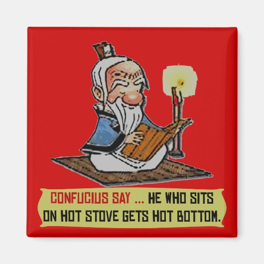 CONFUCIUS SAY ... KLEINKARTE MAGNET (Vorne)