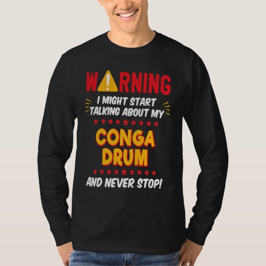 Conga Drummer Drumming Joke Graphic T-Shirt (Vorderseite)
