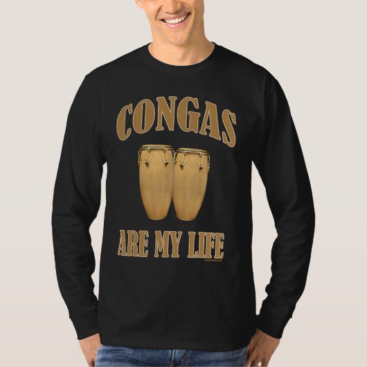 Conga drums are my life percussion T-Shirt (Vorderseite)
