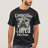 Congestive Crémant Disease Cured Paris Frankreich T-Shirt (Vorderseite)