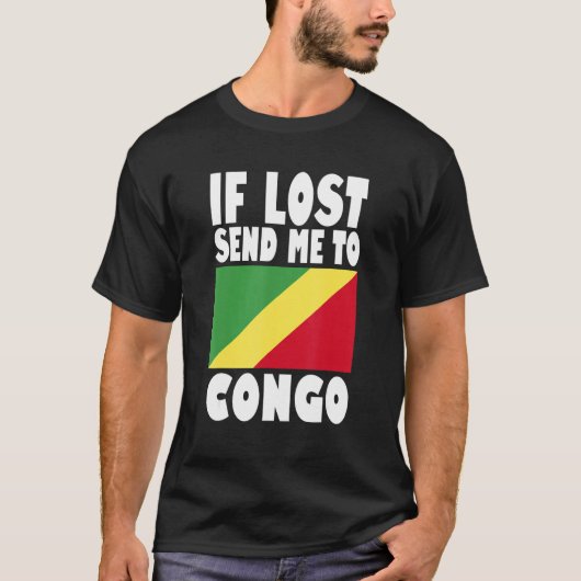 Congo Flag Design If lost send me to Congo T-Shirt (Vorderseite)