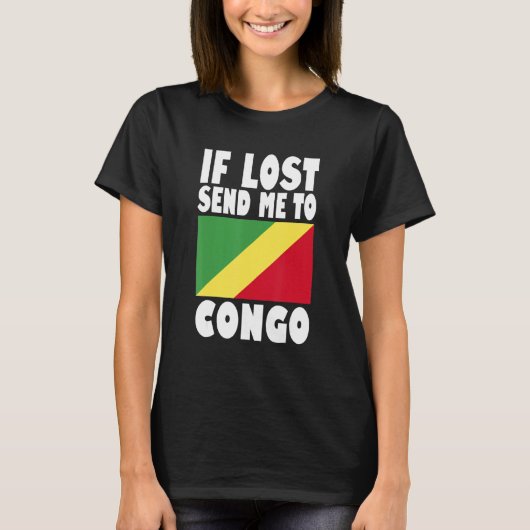 Congo Flag Design If lost send me to Congo T-Shirt (Vorderseite)