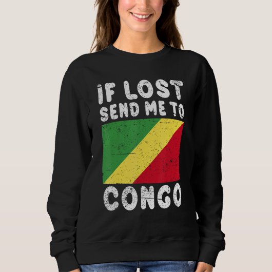 Congo Flag Souvenir If lost send me to Congo Sweatshirt (Vorderseite)