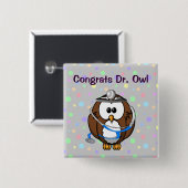 Congrats Dr. Owl Button (Vorne & Hinten)