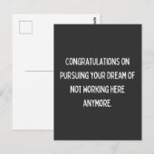 Congratulations on pursuing your dream of not work postkarte (Vorne/Hinten)