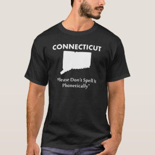 Connecticut - Bitte buchstabieren Sie es nicht pho T-Shirt