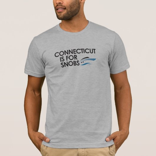 Connecticut ist für Snobs T-Shirt (Vorderseite)