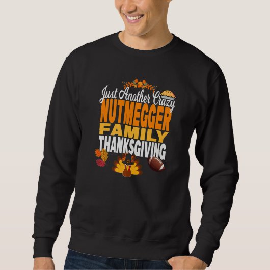 Connecticut Just Another Crazy Nutmegger Family Th Sweatshirt (Vorderseite)
