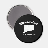 Connecticut - Mehr Weiße als Bäume T - Shirt Magnet (Vorderseite/Rückseite)