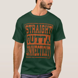Connecticut Straight outta Connecticut Vintage Fre T-Shirt