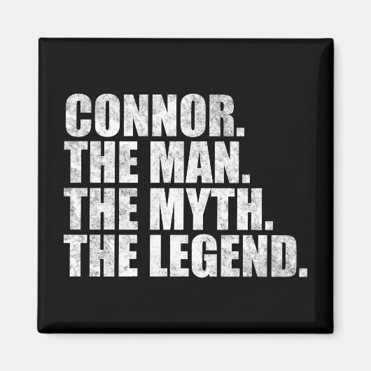 Connor Name, Connor Der Mann Der Mythos Die Legend Magnet (Vorne)