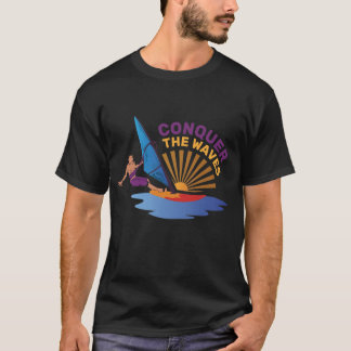 Conquer the Waves Surf | Windsurfing Action T-Shirt