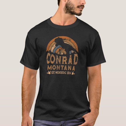 Conrad Montana MT Dino Dinosaur Paleontology Rex T-Shirt (Vorderseite)