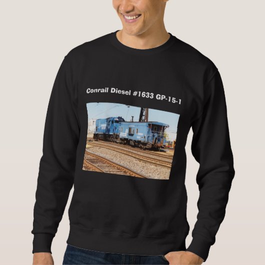Conrail Diesel#1633 GP-15-1 Sweatshirt (Vorderseite)