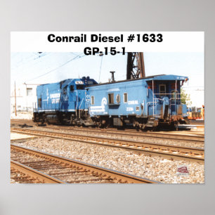 Conrail Diesel #1633 GP-15-1 und Schlusswagen Poster