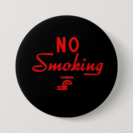 Conrail No Smoking Schild Button (Vorderseite)