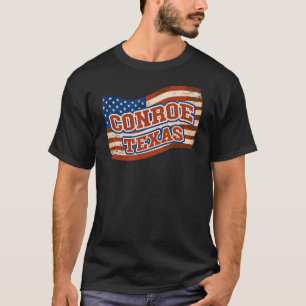 Conroe City National Texas Day Vintag American Fl T-Shirt