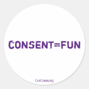 Consent=Spaß Runder Aufkleber