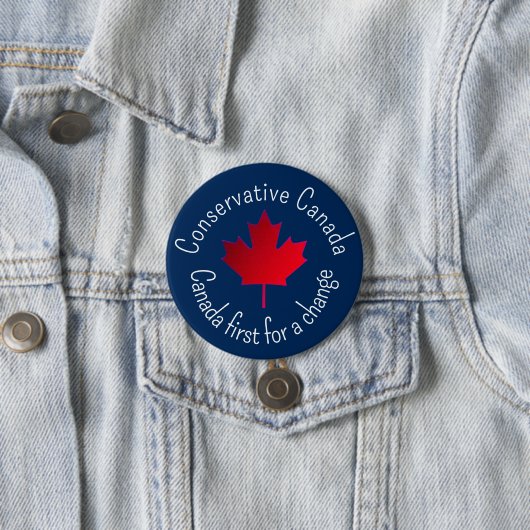 Conservative Canada. Canada first for a change.  Button (Beispiel)
