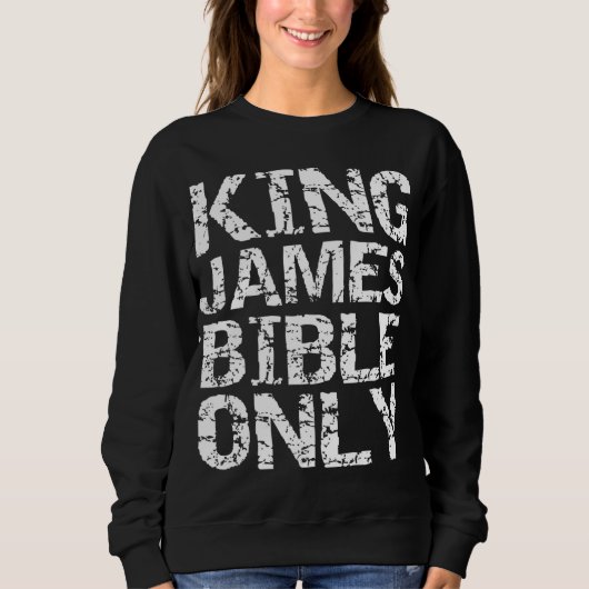 Conservative Christlich Translation King James Bib Sweatshirt (Vorderseite)