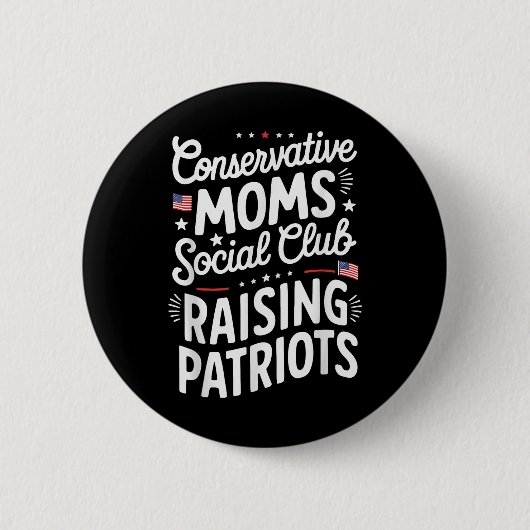 Conservative Moms Social Club Raising Patriots  Button (Vorderseite)