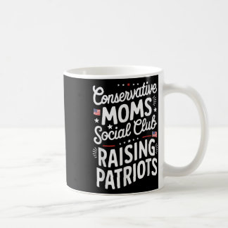 Conservative Moms Social Club Raising Patriots  Kaffeetasse