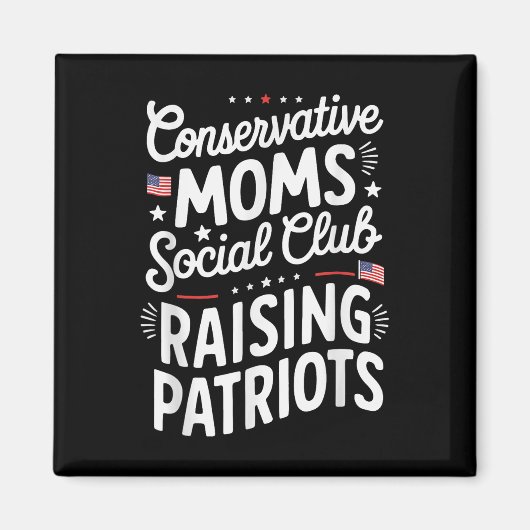 Conservative Moms Social Club Raising Patriots Magnet (Vorne)